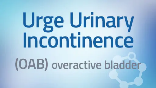 Urge Urinary Incontinence (OAB)